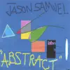 Jason Samuel - Abstract